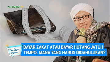 Bayar Zakat Atau Bayar Hutang Jatuh Tempo, Mana yang Harus Didahulukan? | Buya Yahya Menjawab