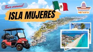 Tour Around Isla Mujeres, Mexico | Full Island Tour by Golf Cart [4K]