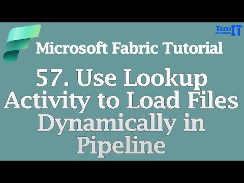 Use Lookup Activity to Load Files Dynamically in Pipeline | Microsoft Fabric Tutorial