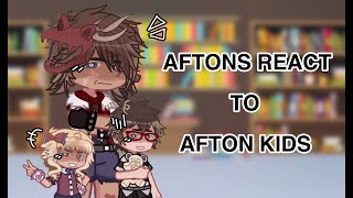 Afton family react to the Afton kids || Afton GL2 || READ DESC