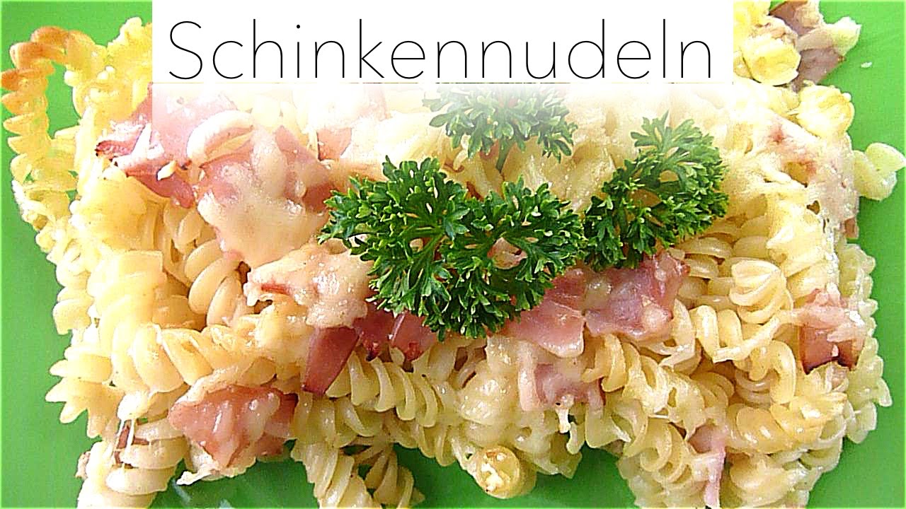 Schinkennudeln