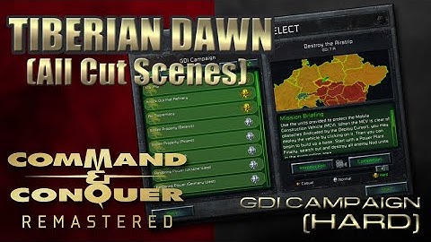 Command & Conquer Remastered  (GDI Campaign Hard ) Tiberian Dawn all Cutscenes