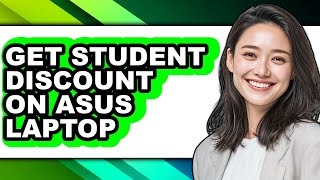 How to Get Student Discount on Asus Laptop (full Guide)