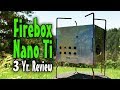 Firebox Nano Ti 3 Year Review | Highlights of Use on Backpacking Trips | Long Term Use Review