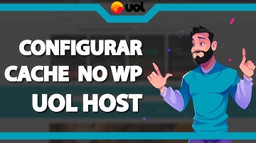 Como configurar o Cache no WordPress na Uol host (Rápido e Fácil) 2022
