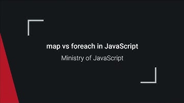 foreach vs map in JavaScript