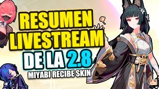 RESUMEN DE TODO LO QUE VIMOS DEL LIVE STREAM 2.8 SKIN DE MIYABI, EVENTOS Y MAS