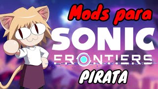 HOW TO Install Mods on a Pirated Version of SONIC FRONTIERS (TUTORIAL) [LOQUENDO]
