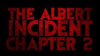 The Albert Incident Chapter 2 🎃🐵