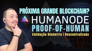 Humanode - Blockchain Realmente Descentralizada Através De Biometria? Novo Projeto Ambicioso.