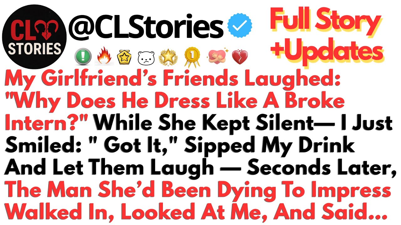 My Girlfriend’s Friends Laughed: 