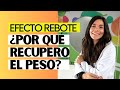 EVITAR EL EFECTO REBOTE O YOYO | Cómo evitar el efecto rebote