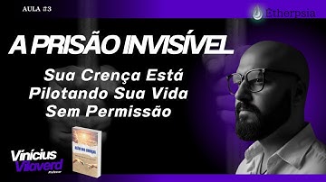 AULA 3: O Paradigma Inconsciente que Está Bloqueando Seu Futuro | Método Étherpsia