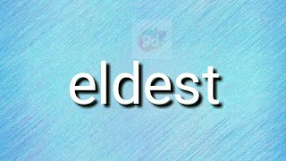 Eldest Antonym with meaning//Googul Dictionary//