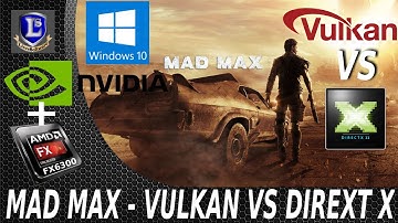 FX6300- Mad Max Gameplay - Vulkan VS DirectX