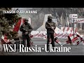 Why U.S. and Russia Are Sparring Over Ukraine | WSJ