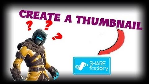 How To Create a Thumbnail on Sharefactory (*SHORT AND EASY*)
