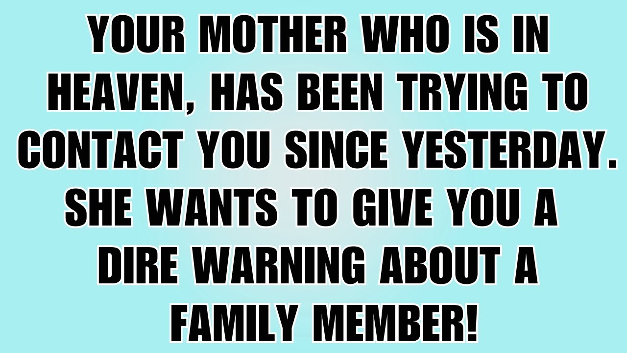 👉Your mother who is in heaven has been trying to contact you since yesterday. She wants to give...