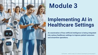 Module 3 Implementing AI in Healthcare Settings