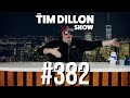 Leave It Online | The Tim Dillon Show #382