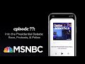 Into the Presidential Debate: Race, Protests, & Police | Into America Podcast – Ep. 77 | MSNBC