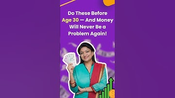 Do These Before Age 30 — And Money Will Never Be a Problem Again! | Holistic Investment