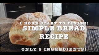 Simple Quick Homemade Bread. 5 ingredients. 1 hour.
