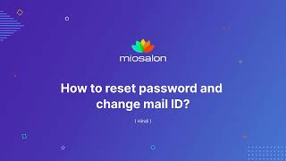 Tutorial 07: MioSalon | How to reset password and change Email ID? - Hindi