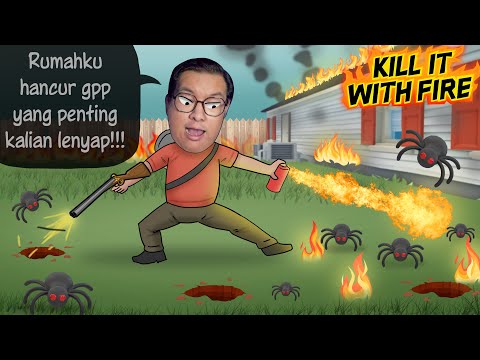 SIAPA YANG CITA-CITANYA JADI PEMBASMI LABA-LABA? | K!ll it With Fire Indonesia