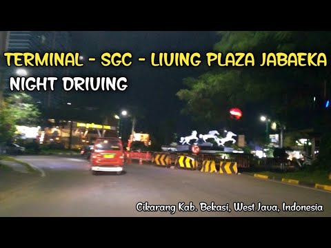 From Terminal Cikarang | SGC | to Living Plaza Jababeka ❗Night Riding 🔴
