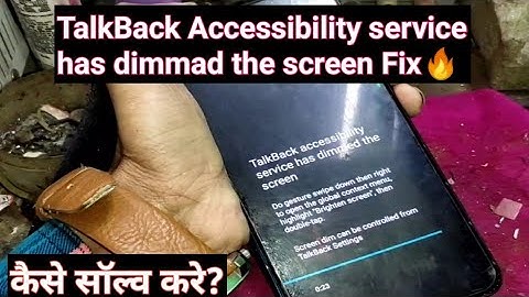 TalkBack Accessibility service has dimmad the screen Problem FIX |VIVO,OPPO,MI, REALME, SAMSUNG