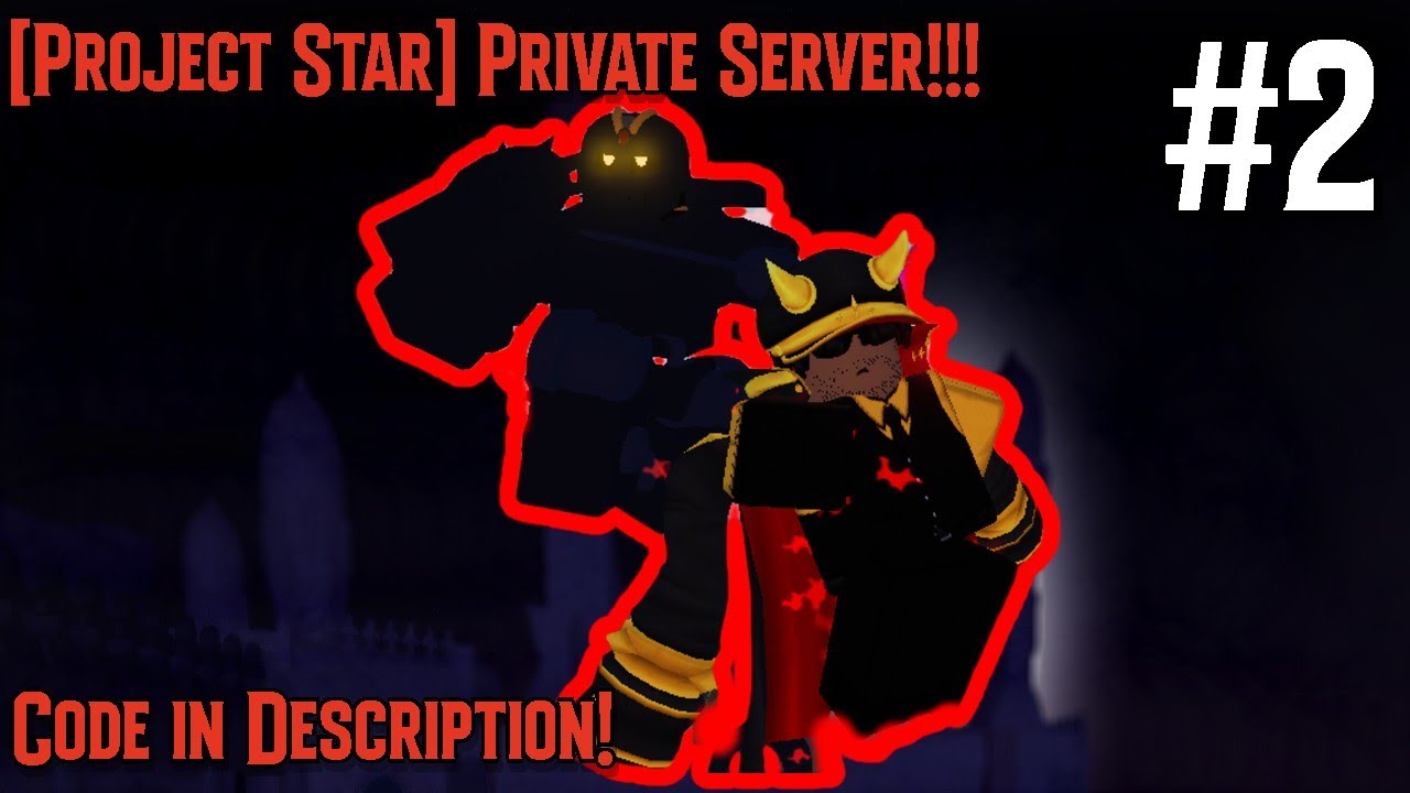 [PROJECT STAR RELEASE!!!] Private Server (Code In Description)