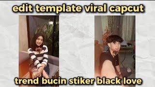 tutorial edit template trend bucin black love di capcut  #trending #stikerblacklove