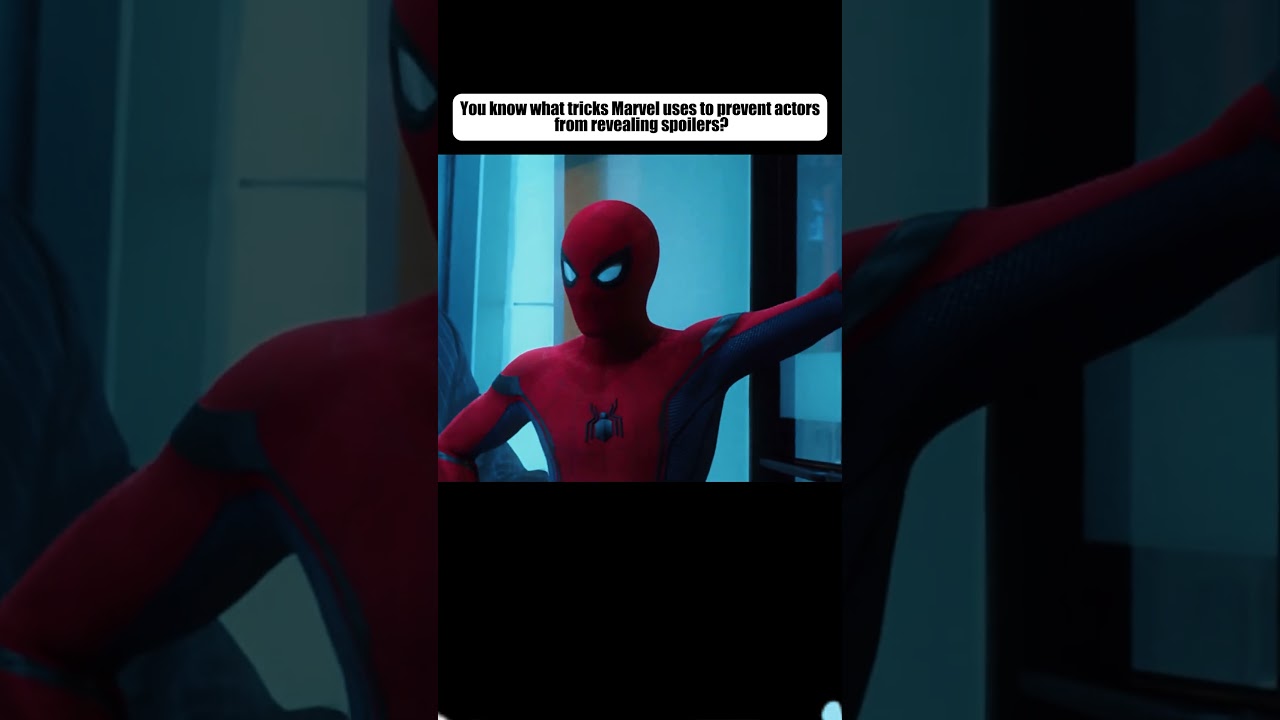You know what tricks Marvel uses to prevent actors from revealing spoiler 
