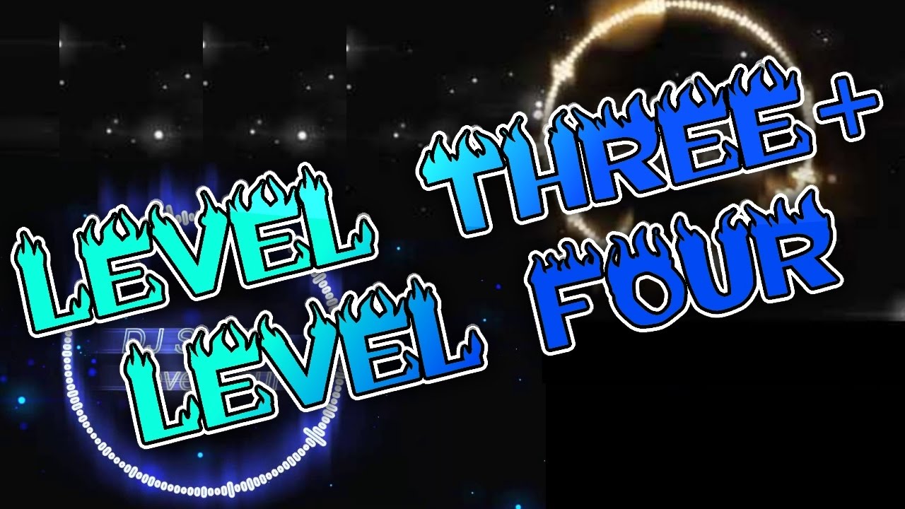 LEVEL THREE + LEVEL FOUR BY DJ STRIDEN