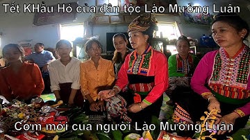 TẾT KHẨU HÓ ( MỪNG CƠM MỚI ) CỦA DÂN TỘC LÀO Ở MƯỜNG LUÂN