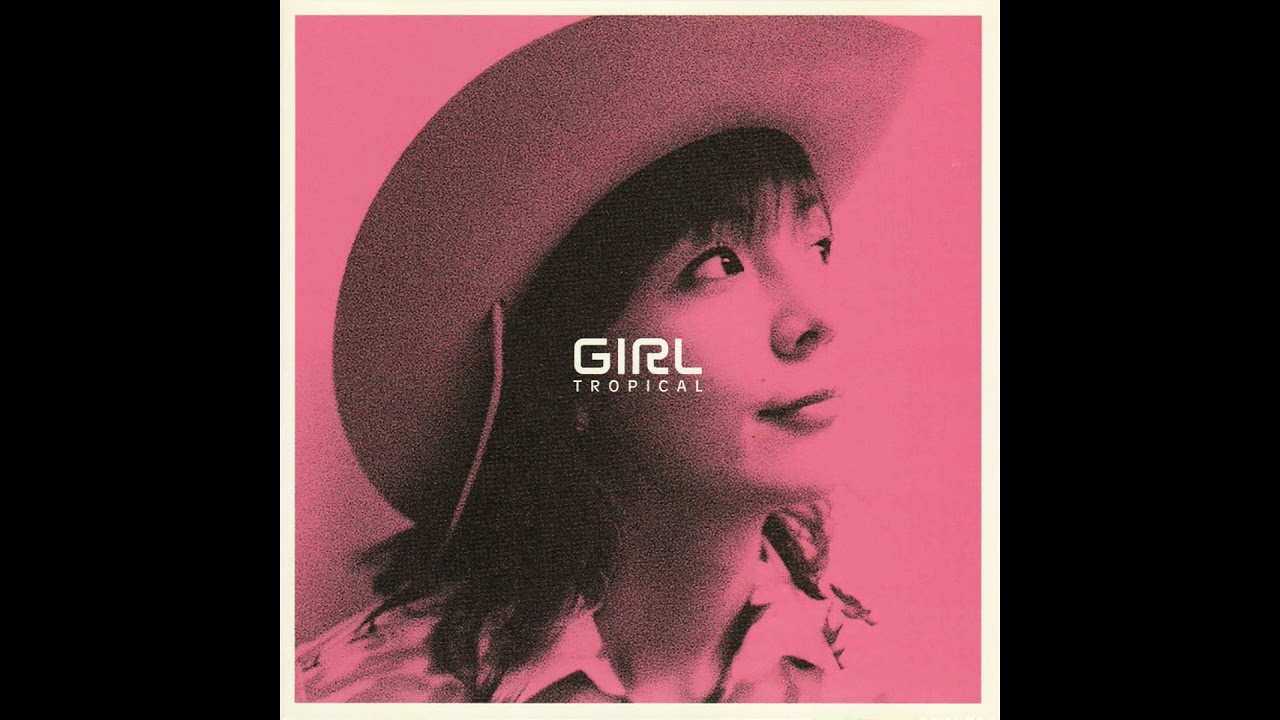 Girl - Tropical [2000.10.31] (Full Album) - YouTube