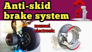 Anti-skid break System | manual and electronic | skid prevention of aircraft