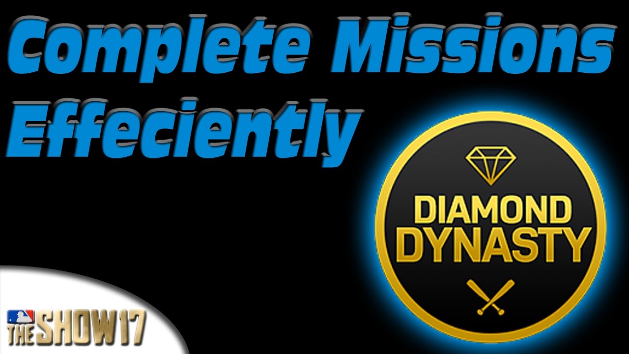MLB The Show 17 - COMPLETE MISSIONS MORE EFFICIENTLY!!! GET THE MOST OUT OF YOUR GRIND!!!
