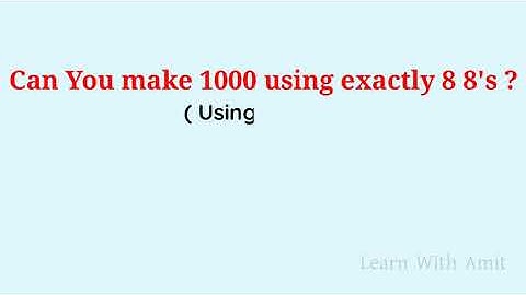 Can you make 1000 using exactly 8 8