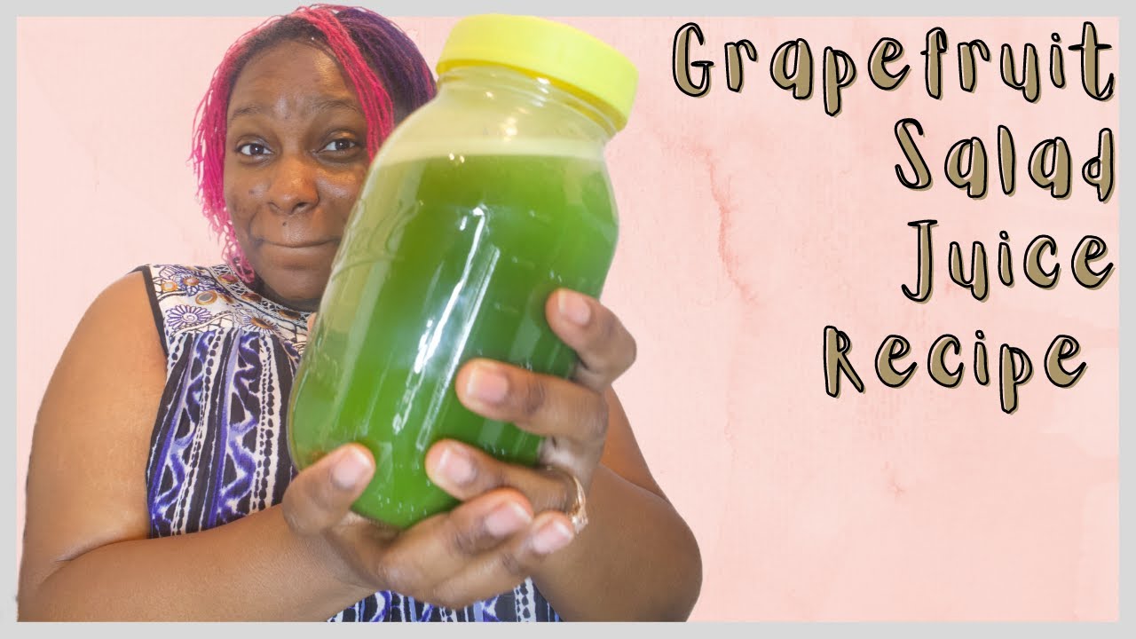 My New Grapefruit Salad Juice Recipe Refreshing Spring Recipe Using
