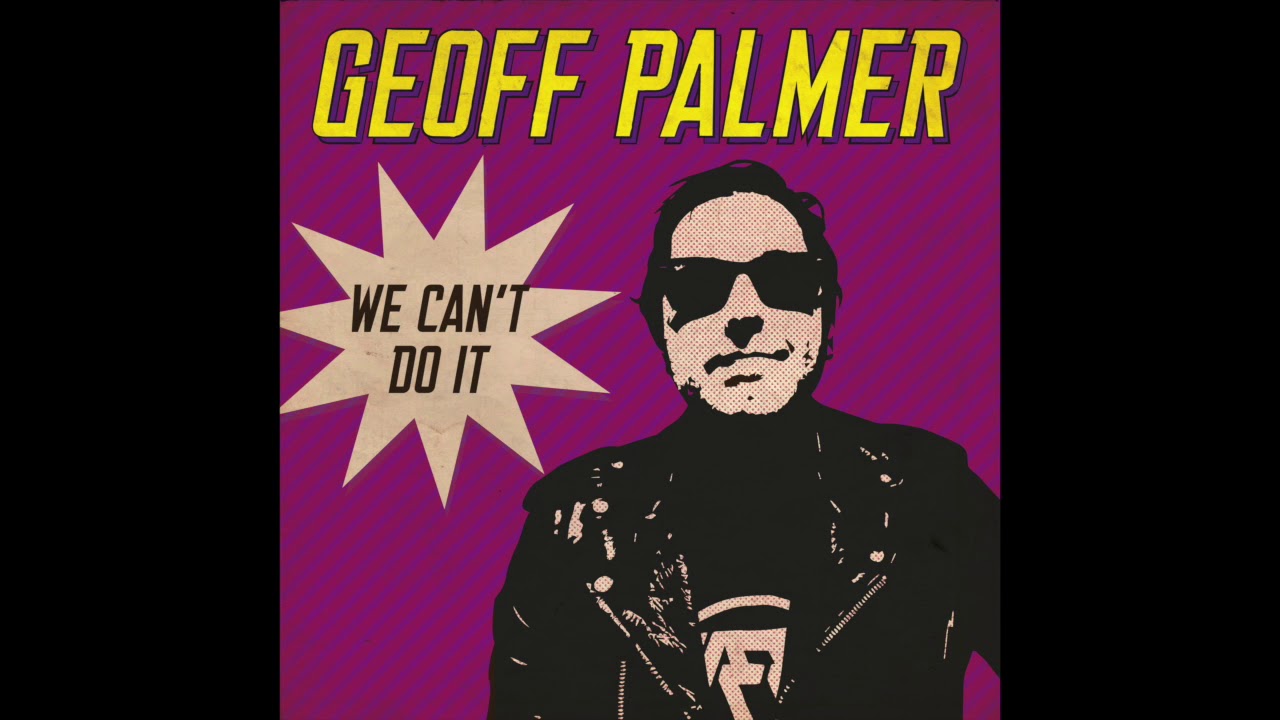 Guarda Geoff Palmer - We Can't Do It su YouTube Guarda Geoff Palmer - We Can't Do It su YouTube
