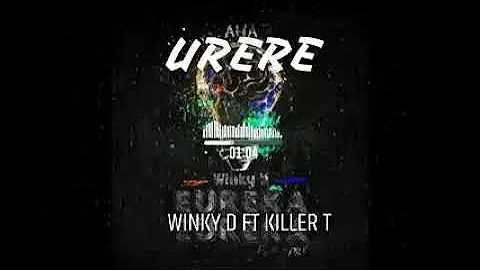 Killer T ft Winky D Urere