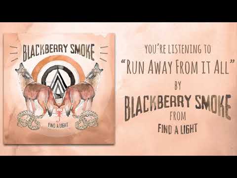 Blackberry Smoke - Run Away From It All (Official Audio)