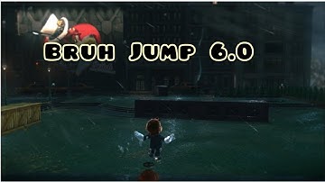 Bruh Jump 6.0! 3rd God Tier!