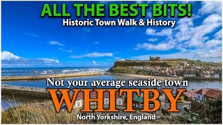 เมืองชายทะเลที่ดีที่สุด? WHITBY North Yorkshire - WHITBY Walk และประวัติศาสตร์