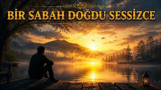 Bi̇r Sabah Doğdu Sessi̇zce