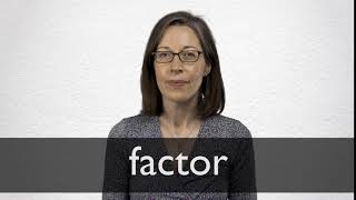 How to pronounce FACTOR in British English