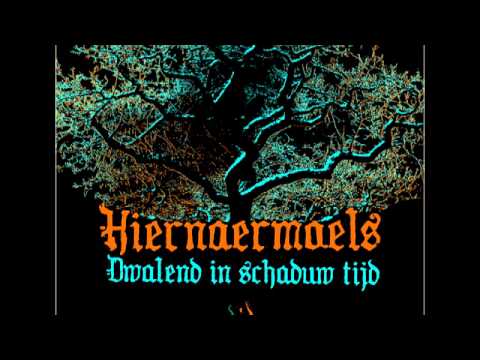 Hiernaermaels — Hiernaermaels - Dwalend in Schaduwtijd