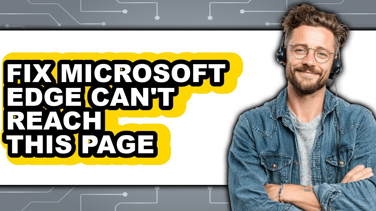 How to Fix Microsoft Edge Can't Reach This Page (updated) - YouTube